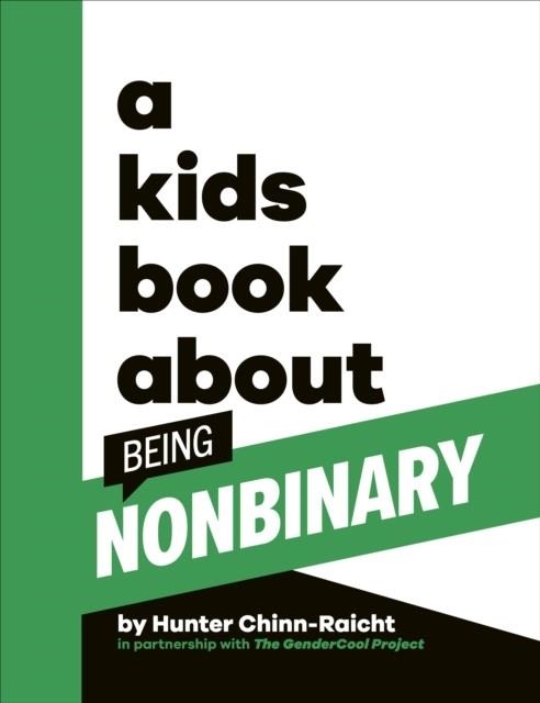 A KIDS BOOK ABOUT BEING NON-BINARY | 9780241656273 | HUNTER CHINN-RAICHT