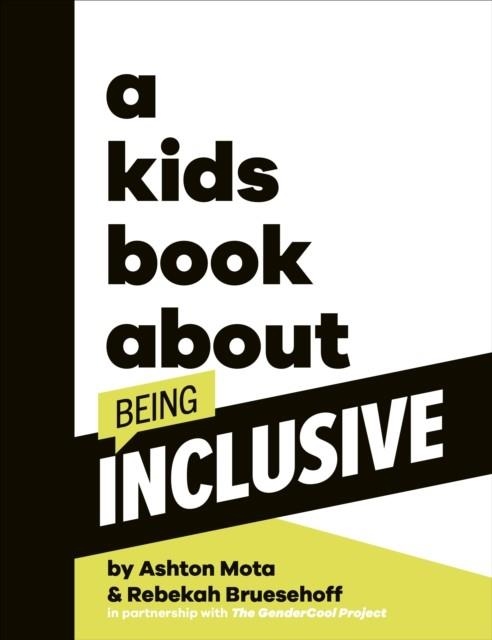 A KIDS BOOK ABOUT BEING INCLUSIVE | 9780241656280 | MOTA AND BRUESEHOFF