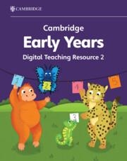NEW CAMBRIDGE EARLY YEARS DIGITAL TEACHING RESOURCE 2 | 9781009387798