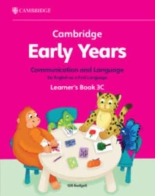 NEW CAMBRIDGE EARLY YEARS COMMUNICATION AND LANGUAGE FOR ENGLISH AS A FIRST LANGUAGE LEARNER'S BOOK 3C | 9781009388122