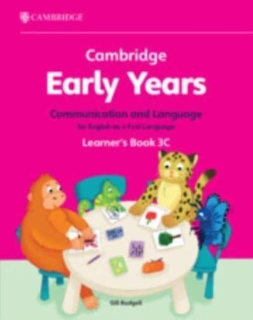 CAMBRIDGE EARLY YEARS COMMUNICATION AND LANGUAGE FOR ENGLISH AS A FIRST LANGUAGE LEARNER'S BOOK 3C | 9781009388122