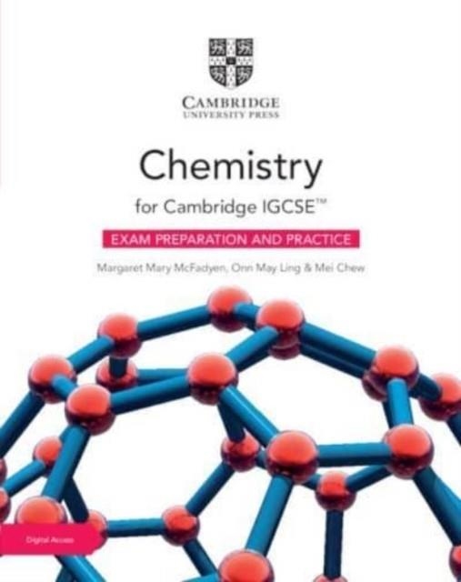 CAMBRIDGE IGCSE™ CHEMISTRY EXAM PREPARATION AND PRACTICE WITH DIGITAL ACCESS 2 YEAR | 9781009386012
