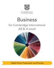 **digital** CAMBRIDGE INTERNATIONAL AS & A LEVEL BUSINESS DIGITAL EXAM PREPARATION AND PRACTICE (2 YEARS) | 9781009388559