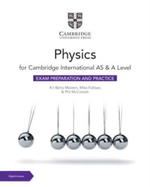 NEW CAMBRIDGE INTERNATIONAL AS & A LEVEL PHYSICS EXAM PREPARATION AND PRACTICE WITH DIGITAL ACCESS (2 YEARS) | 9781009402293