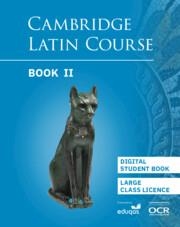 CAMBRIDGE LATIN COURSE STUDENT BOOK 2 - DIGITAL VERSION - LARGE CLASS LICENCE (1 YEAR ACCESS) 5TH EDITION-DIGITAL | 9781009420754