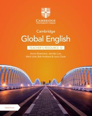 CAMBRIDGE GLOBAL ENGLISH TEACHER'S RESOURCE WITH DIGITAL ACCESS STAGE 12 | 9781009440097
