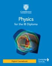 **digital** PHYSICS FOR THE IB DIPLOMA DIGITAL COURSEBOOK (2 YEARS) | 9781009073103