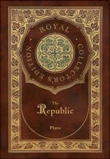 THE REPUBLIC (ROYAL COLLECTOR'S EDITION) | 9781774378670 | PLATO