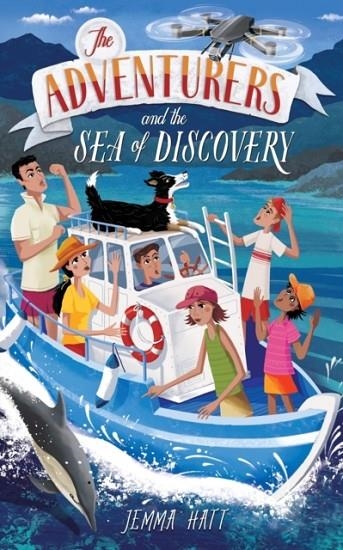 THE ADVENTURERS AND THE SEA OF DISCOVERY : 6 | 9781999364199 | JEMMA HATT