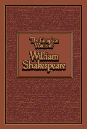 THE COMPLETE WORKS OF WILLIAM SHAKESPEARE | 9781626860988 | SHAKESPEARE, WILLIAM