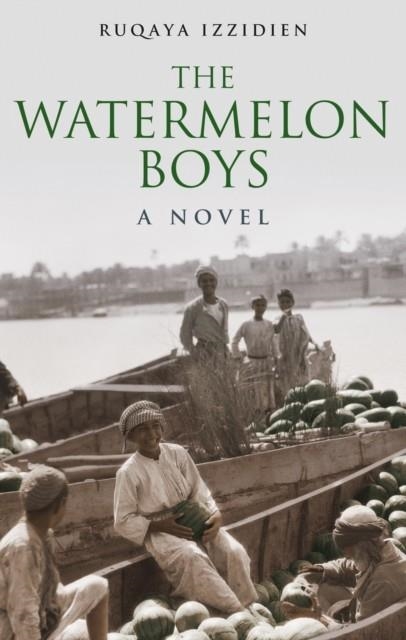 THE WATERMELON BOYS | 9789774168802 | RUQAYA IZZIDIEN