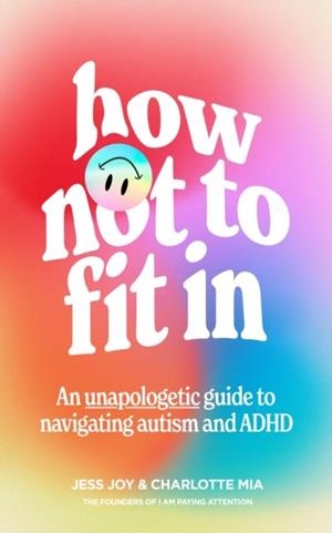 HOW NOT TO FIT IN | 9780008687021 | JESS JOY , CHARLOTTE MIA