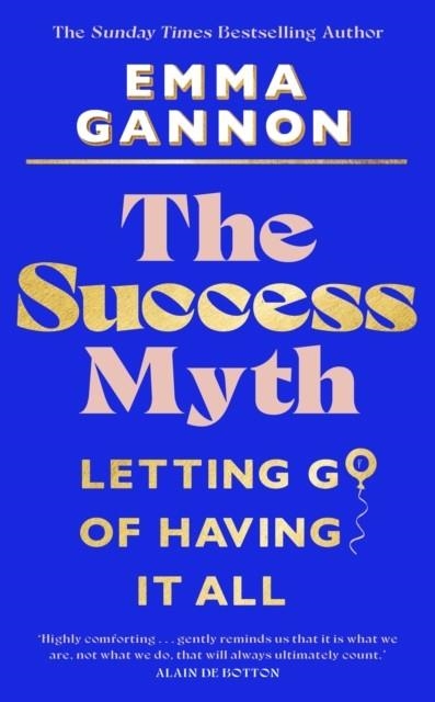 THE SUCCESS MYTH | 9781911709206 | EMMA GANNON