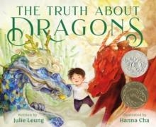 THE TRUTH ABOUT DRAGONS | 9781250820587 | JULIE LEUNG