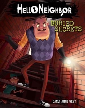 BURIED SECRETS: (HELLO NEIGHBOR #3) | 9781338348590 | WEST, CARLY ANNE