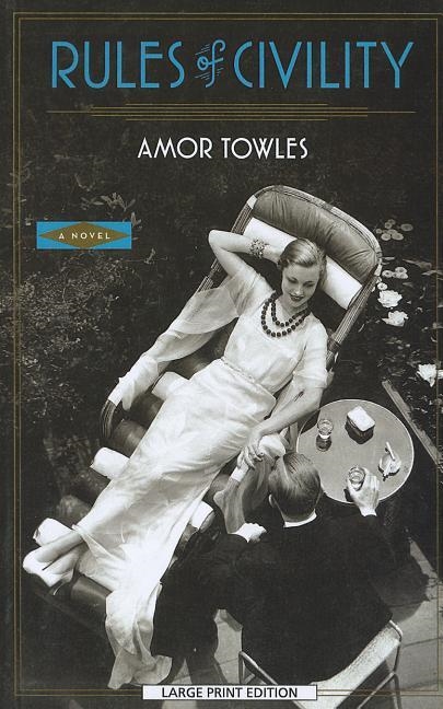 RULES OF CIVILITY *LARGE PRINT* | 9781594135514 | AMOR TOWLES