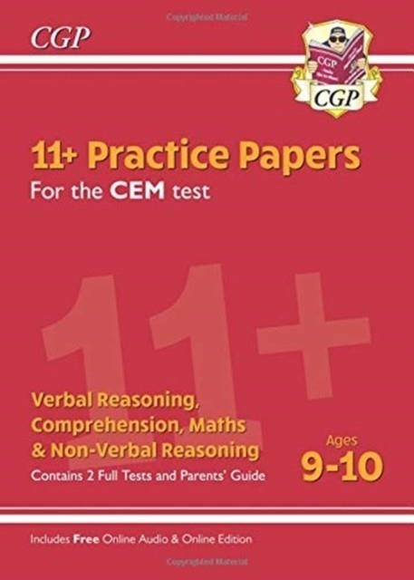 11+ CEM PRACTICE PAPERS - AGES 9-10 (WITH PARENTS' GUIDE & ONLINE EDITION) | 9781789082456