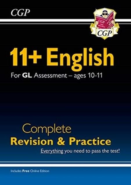 11+ GL ENGLISH COMPLETE REVISION AND PRACTICE - AGES 10-11 (WITH ONLINE EDITION) | 9781789085990