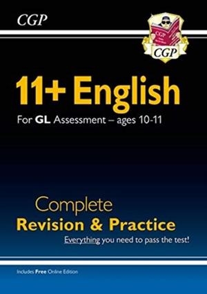 11+ GL ENGLISH COMPLETE REVISION AND PRACTICE - AGES 10-11 (WITH ONLINE EDITION) | 9781789085990
