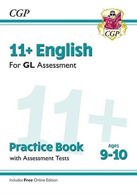 11+ GL ENGLISH PRACTICE BOOK & ASSESSMENT TESTS - AGES 9-10 (WITH ONLINE EDITION) | 9781789081541