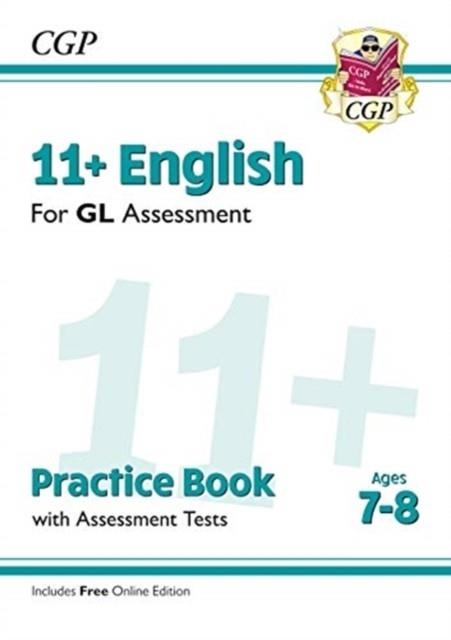 11+ GL ENGLISH PRACTICE BOOK & ASSESSMENT TESTS - AGES 7-8 (WITH ONLINE EDITION) | 9781789081527