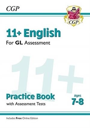 11+ GL ENGLISH PRACTICE BOOK & ASSESSMENT TESTS - AGES 7-8 (WITH ONLINE EDITION) | 9781789081527