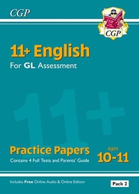 11+ GL ENGLISH PRACTICE PAPERS: AGES 10-11 - PACK 2 (WITH PARENTS' GUIDE & ONLINE EDITION) | 9781789086973