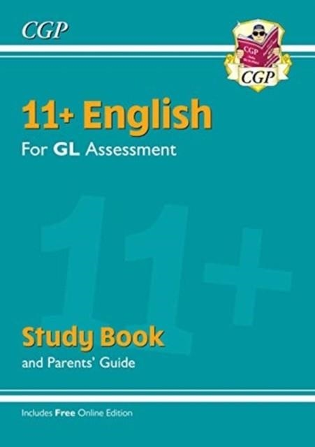 11+ GL ENGLISH STUDY BOOK (WITH PARENTS’ GUIDE & ONLINE EDITION) | 9781789081756
