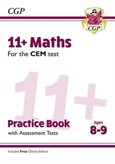 11+ CEM MATHS PRACTICE BOOK & ASSESSMENT TESTS - AGES 8-9 (WITH ONLINE EDITION) | 9781789081459