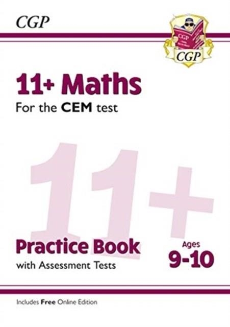 11+ CEM MATHS PRACTICE BOOK & ASSESSMENT TESTS - AGES 9-10 (WITH ONLINE EDITION) | 9781789081466