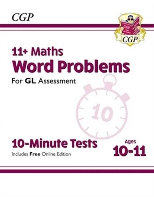 11+ GL 10-MINUTE TESTS: MATHS WORD PROBLEMS - AGES 10-11 BOOK 1 (WITH ONLINE EDITION) | 9781789082050