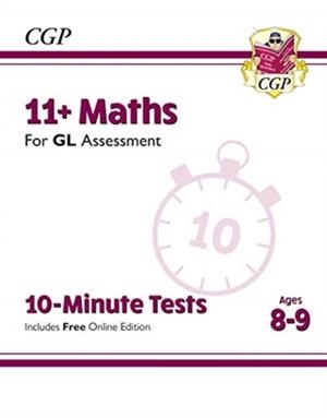 11+ GL 10-MINUTE TESTS: MATHS - AGES 8-9 (WITH ONLINE EDITION) | 9781789082999