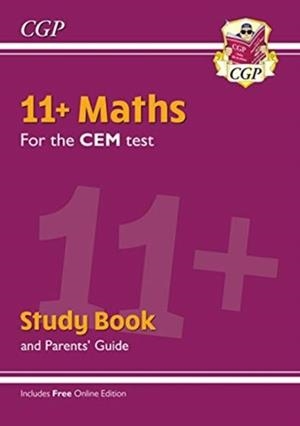 11+ CEM MATHS STUDY BOOK (WITH PARENTS’ GUIDE & ONLINE EDITION) | 9781789081725