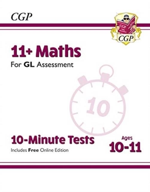 11+ GL 10-MINUTE TESTS: MATHS - AGES 10-11 BOOK 1 (WITH ONLINE EDITION) | 9781789082043