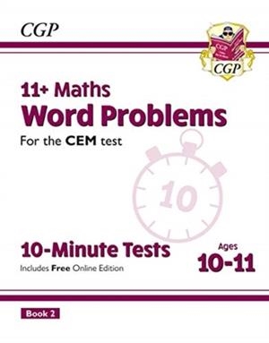 11+ CEM 10-MINUTE TESTS: MATHS WORD PROBLEMS - AGES 10-11 BOOK 2 (WITH ONLINE EDITION) | 9781789081824