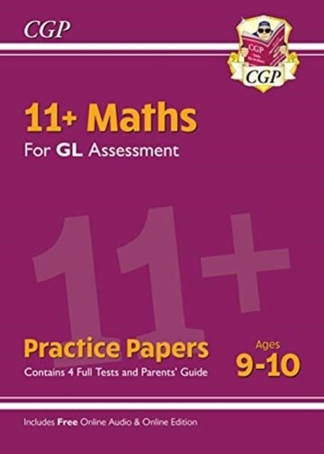 11+ GL MATHS PRACTICE PAPERS - AGES 9-10 (WITH PARENTS' GUIDE & ONLINE EDITION) | 9781789082487
