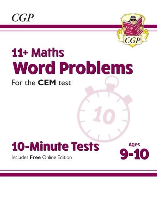 11+ CEM 10-MINUTE TESTS: MATHS WORD PROBLEMS - AGES 9-10 (WITH ONLINE EDITION) | 9781789084412