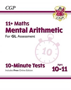11+ GL 10-MINUTE TESTS: MATHS MENTAL ARITHMETIC - AGES 10-11 (WITH ONLINE EDITION) | 9781789082067