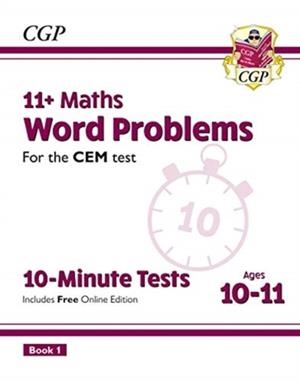 11+ CEM 10-MINUTE TESTS: MATHS WORD PROBLEMS - AGES 10-11 BOOK 1 (WITH ONLINE EDITION) | 9781789081817
