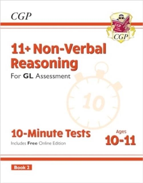11+ GL 10-MINUTE TESTS: NON-VERBAL REASONING - AGES 10-11 BOOK 2 (WITH ONLINE EDITION) | 9781837741069