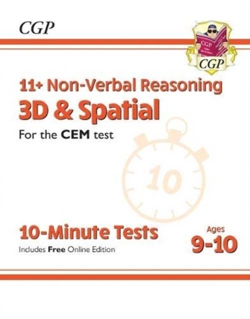 11+ CEM 10-MINUTE TESTS: NON-VERBAL REASONING 3D & SPATIAL - AGES 9-10 (WITH ONLINE EDITION) | 9781789084405
