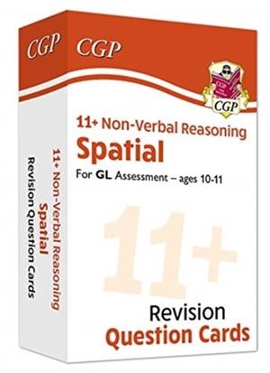 11+ GL REVISION QUESTION CARDS: NON-VERBAL REASONING SPATIAL - AGES 10-11 | 9781789085396