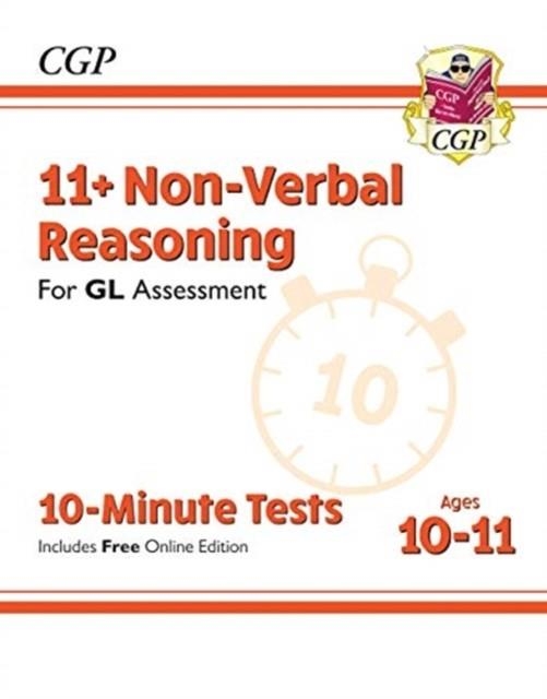 11+ GL 10-MINUTE TESTS: NON-VERBAL REASONING - AGES 10-11 BOOK 1 (WITH ONLINE EDITION) | 9781789082098