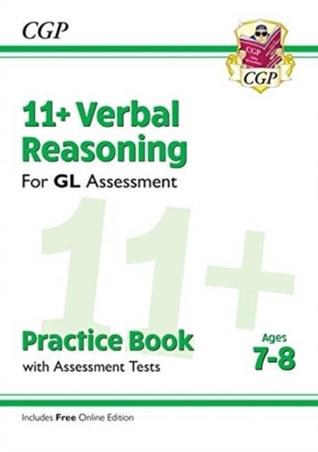 11+ GL VERBAL REASONING PRACTICE BOOK & ASSESSMENT TESTS - AGES 7-8 (WITH ONLINE EDITION) | 9781789081640