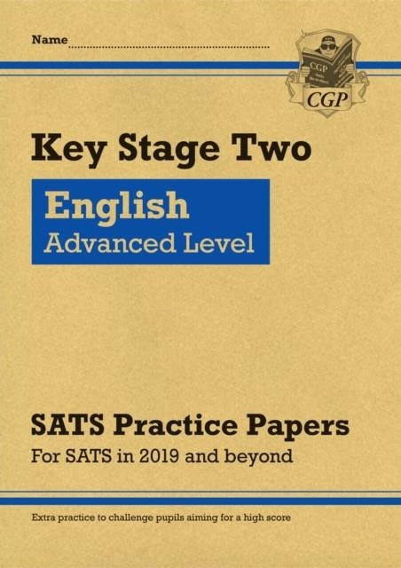 KS2 ENGLISH TARGETED SATS PRACTICE PAPERS: ADVANCED LEVEL (FOR THE 2024 TESTS) | 9781789081275