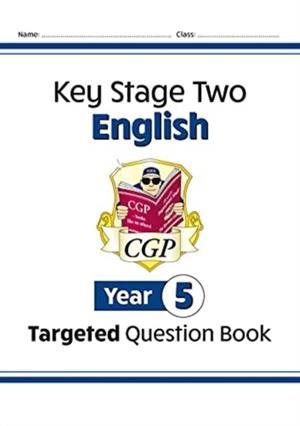 KS2 ENGLISH YEAR 5 TARGETED QUESTION BOOK | 9781789087802