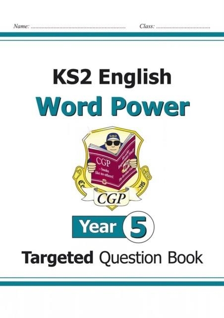 KS2 ENGLISH YEAR 5 WORD POWER TARGETED QUESTION BOOK | 9781782942078