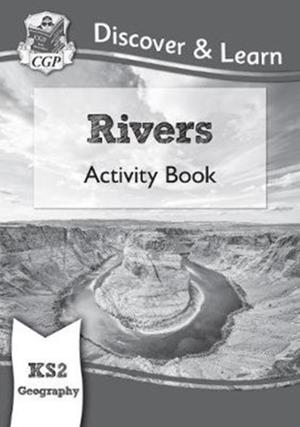 KS2 GEOGRAPHY DISCOVER & LEARN: RIVERS ACTIVITY BOOK | 9781782949763