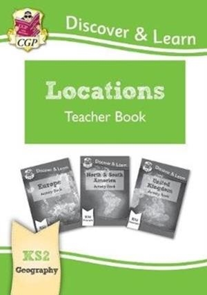 KS2 GEOGRAPHY DISCOVER & LEARN: LOCATIONS - EUROPE, UK AND AMERICAS TEACHER BOOK | 9781782949886