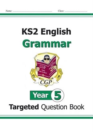 KS2 ENGLISH YEAR 5 GRAMMAR TARGETED QUESTION BOOK (WITH ANSWERS) | 9781782941217